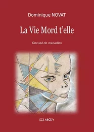 La Vie Mord t'elle