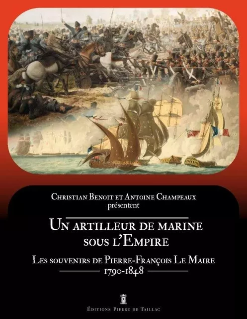 Un artilleur de marine sous l'Empire -  - EDITIONS PIERRE DE TAILLAC