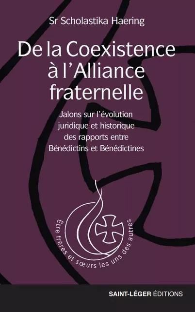 De la coexistence à l’alliance fraternelle -  Soeur  Scholastika Haering - SAINT LEGER