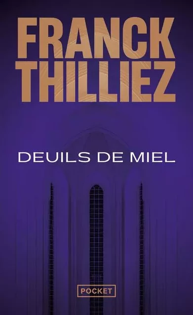 Deuils de miel - Franck Thilliez - Univers Poche