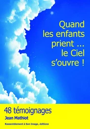 Quand les enfants prient... le ciel s'ouvre! - L62