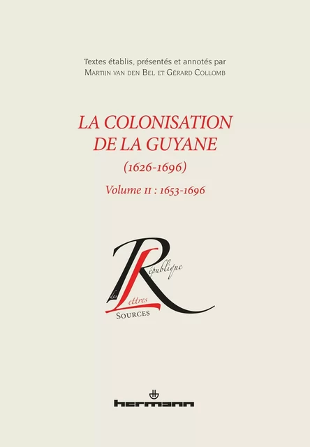 La colonisation de la Guyane (1626-1696), volume 2 -  - HERMANN