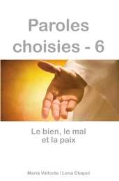 Paroles choisies - 6, le bien, le mal et la paix - L346