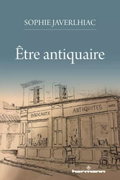 Etre antiquaire