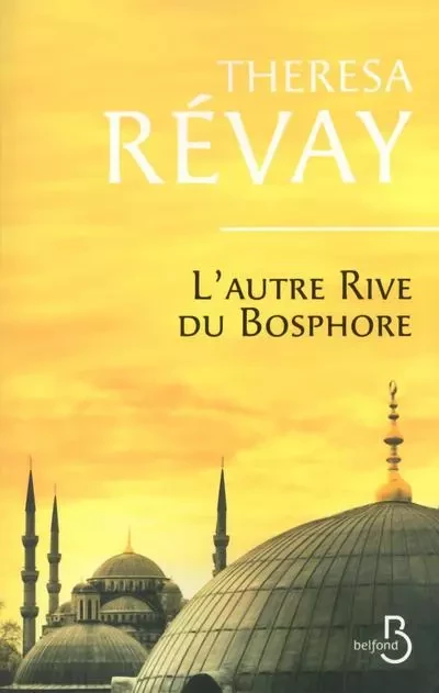 L'autre rive du Bosphore - Theresa Révay - Place des éditeurs