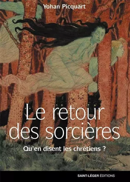 Le retour des sorcières - Yohan Picquart - SAINT LEGER