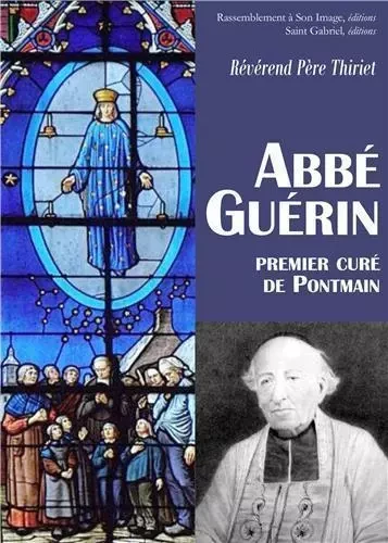 Abbé Guérin, premier curé de Pontmain - L374 - Père Thiriet - RA IMAGE