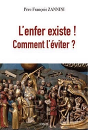 L’enfer existe ! comment l’éviter ?