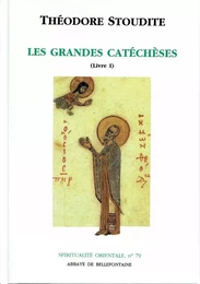 LES GRANDES CATECHESES - TOME 1 LES EPIGRAMMES (I-XXIX)