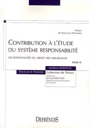 CONTRIBUTION À L'ÉTUDE DU SYSTÈME RESPONSABILITÉ : LES POTENTIALITÉS DU DROIT DE