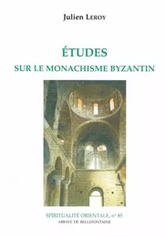 ETUDES SUR LE MONACHISME BYZANTIN