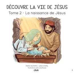 Découvre la vie de Jésus T2, La naissance de Jésus - L402