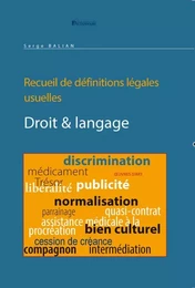 Droit & Langage suivi d'un recueil de définitions légales.