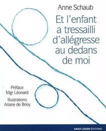 Et l'enfant a tressailli d'allégresse au-dedans de moi