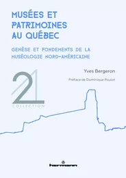 Musées et patrimoines au Québec