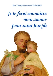 Je te ferai connaître mon amour pour saint Joseph