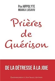 Prières de guérison, de la détresse à la joie - L200