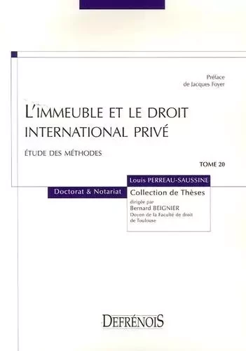 L'IMMEUBLE ET LE DROIT INTERNATIONAL PRIVÉ -  PERREAU-SAUSSINE L. - DEFRENOIS