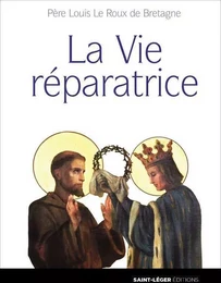 La vie réparatrice