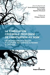 La stimulation cérébrale profonde, de l'innovation au soin