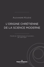 L'origine chrétienne de la science moderne