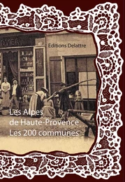 Les Alpes-de-Haute-Provence les 200 communes