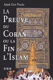 La Preuve du Coran ou la fin de l'islam