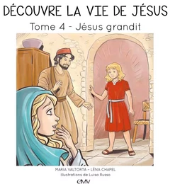 Découvre la vie de Jésus T4 Jésus grandit - L404