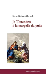 Je t'attendrai à la margelle du puitsâ¦