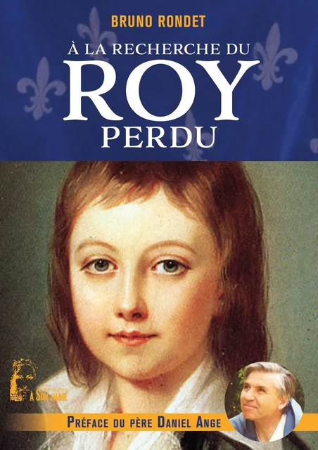 À la recherche du roy perdu - L5058 - Bruno Rondet - RA IMAGE