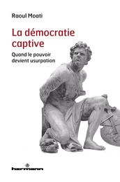 La démocratie captive