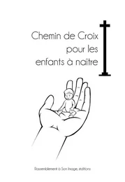 Chemin de croix pour les enfants à naître - L171