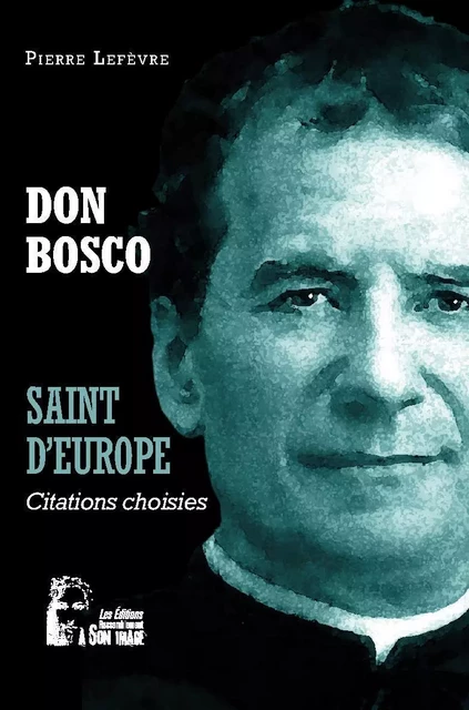 Don Bosco - Saint d'Europe - L5061 - Pierre Lefèvre - RA IMAGE