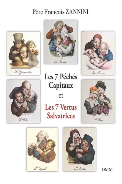 Les 7 péchés capitaux et les 7 vertus salvatrices - François Zannini - MARTIN MORIN