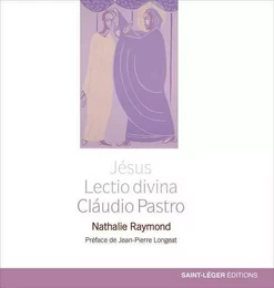 Jésus, Lectio divina - Claudio Pastro