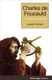 Charles de Foucauld - Tome 3