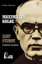 Maximilien Kolbe - Saint d'Europe - L5068