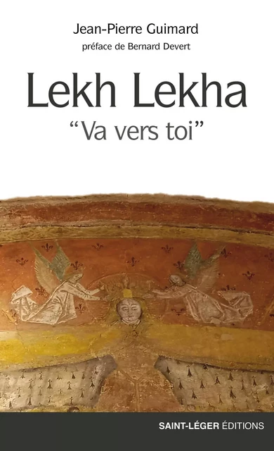 Lekh Lekha - Jean-Pierre Guimard - SAINT LEGER