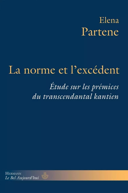 La norme et l'excédent - Elena Partene - HERMANN