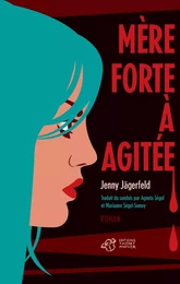 Mère forte à agitée