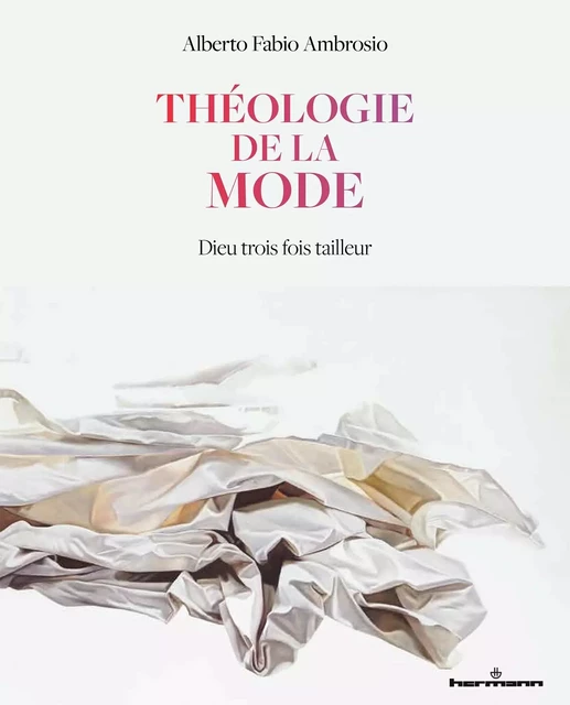 Théologie de la mode - Alberto Fabio Ambrosio - HERMANN