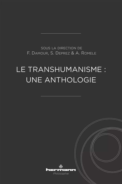 Le transhumanisme : une anthologie -  - HERMANN