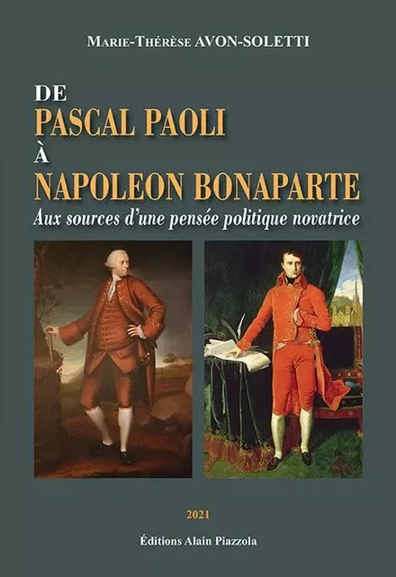 De Pascal Paoli à Napoléon Bonaparte -  Avon-Soletti - ALAIN PIAZZOLA