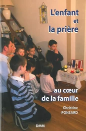 L'enfant et la prière au coeur de la famille