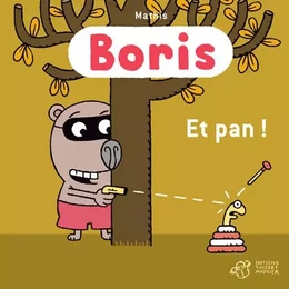 Boris, et pan !