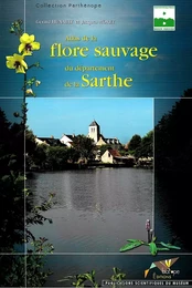 Atlas de la Flore sauvage du département de la Sarthe.