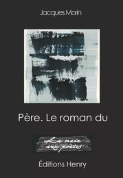 Père. Le roman du