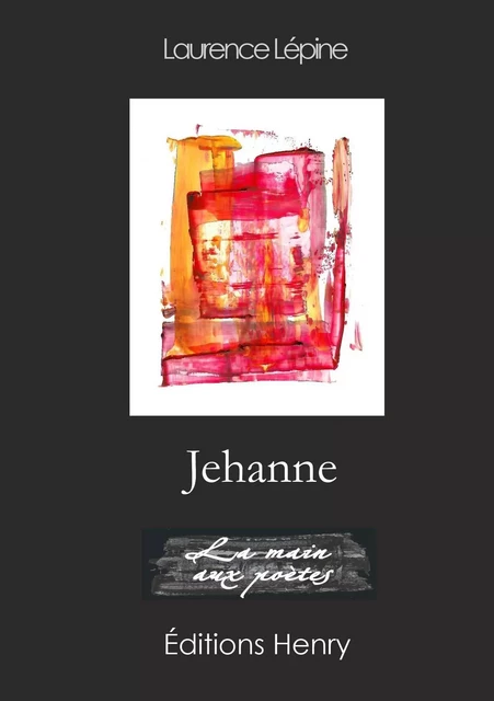 Jehanne - Laurence LÉPINE - EDITIONS HENRY