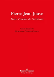 Pierre Jean Jouve : dans l'atelier de l'écrivain