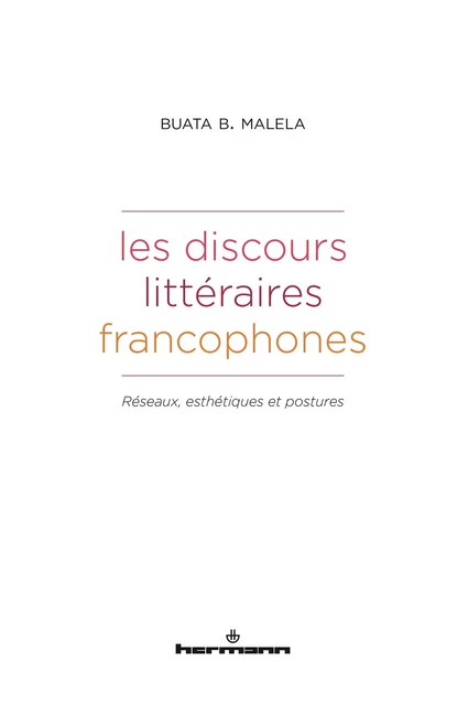 Les discours littéraires francophones - Buata B. Malela - HERMANN